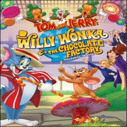 فيلم توم وجيري ويلي ونكا ومصنع الشيكولاتة Tom and Jerry Willy Wonka and the Chocolate Factory 2017 مترجم