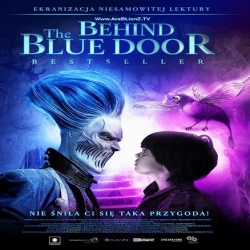 فلم المغامرة والفانتازيا العائلي خلف الباب الازرق Behind the Blue Door 2016 مترجم للعربية